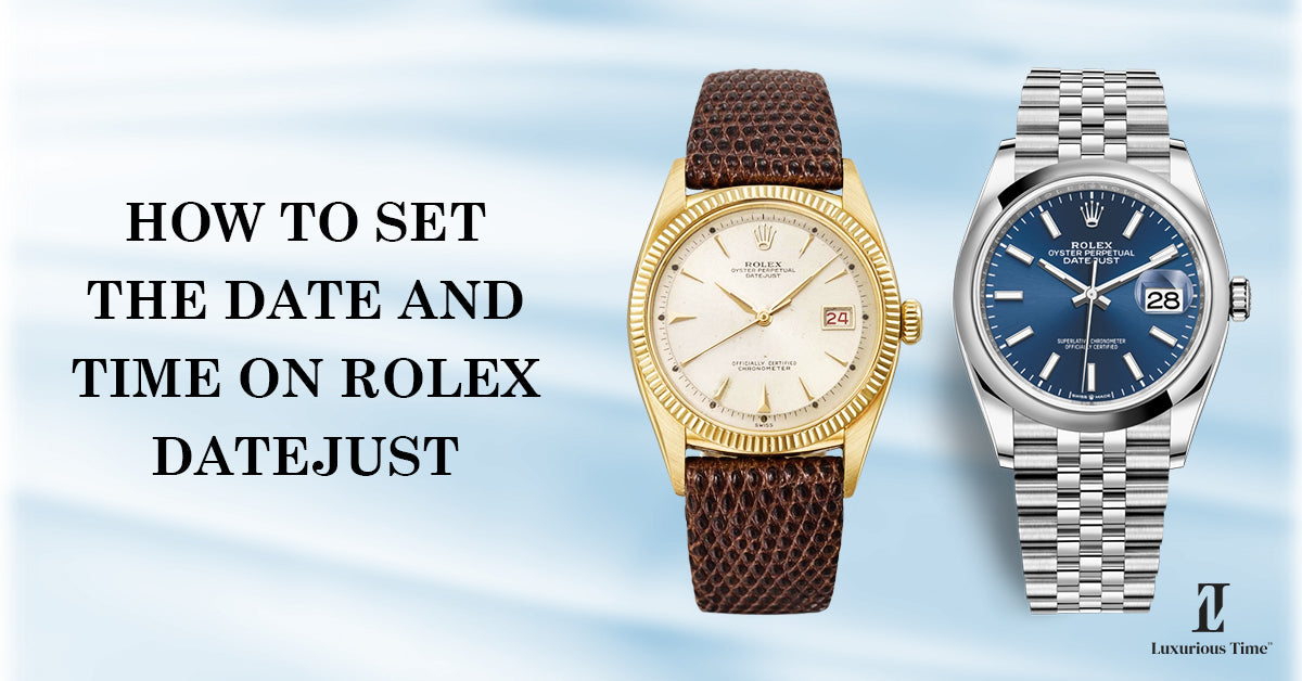 How to Set the Date and Time on Rolex Datejust Lux Time Inc